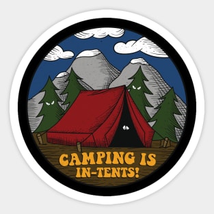 Camping is in-tents! Sticker